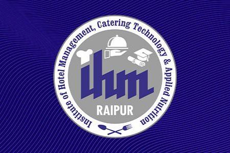 EMPLOYMENT NOTIFICATION - Institute of Hotel Management (IHM), Raipur
